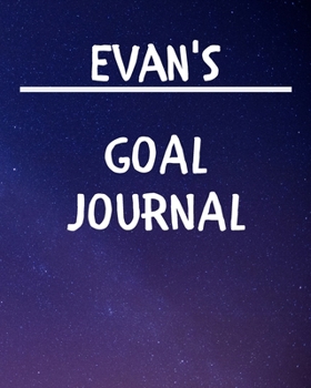 Paperback Evan's Goal Journal: 2020 New Year Planner Goal Journal Gift for Evan / Notebook / Diary / Unique Greeting Card Alternative Book