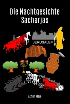 Die Nachtgesichte Sacharjas