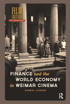 Paperback Finance and the World Economy in Weimar Cinema Book