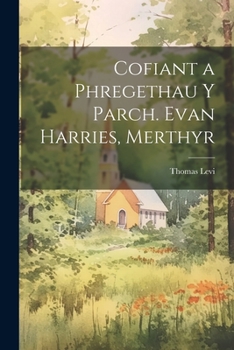Paperback Cofiant a Phregethau Y Parch. Evan Harries, Merthyr [Welsh] Book