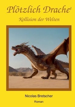 Paperback Plötzlich Drache 4: Kollision der Welten [German] Book