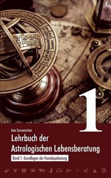 Paperback Lehrbuch der astrologischen Lebensberatung 1: Band 1: Grundlagen der Horoskopdeutung [German] Book