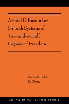 Hardcover Arnold Diffusion for Smooth Systems of Two and a Half Degrees of Freedom Book