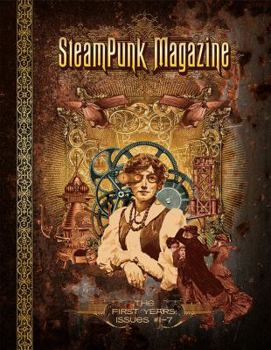 Paperback Steampunk Magazine: The First Years: Issues #1 7 Book