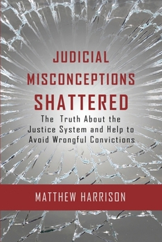 Paperback Judicial Misconceptions Shattered Book