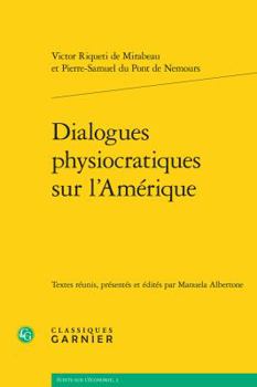 Paperback Dialogues Physiocratiques Sur l'Amerique [French] Book