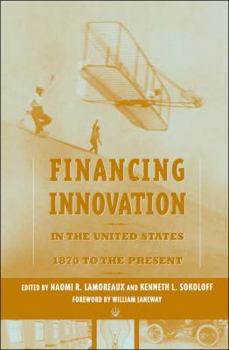 Hardcover Financing Innovation in the United States, 1870 to the Present Book