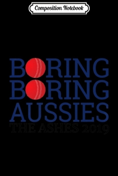 Composition Notebook: England Cricket The Ashes 2019 Aussie Barmy Army Gift Premium  Journal/Notebook Blank Lined Ruled 6x9 100 Pages