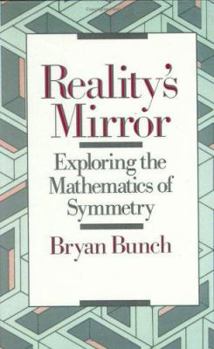 Hardcover Reality's Mirror: Exploring the Mathematics of Symmetry Book