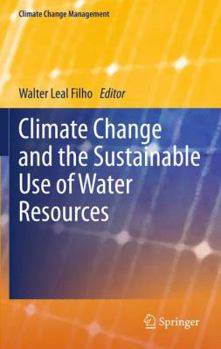Hardcover Climate Change and the Sustainable Use of Water Resources Book