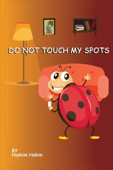 Paperback Do Not Touch My Spots: The Family Visit Book