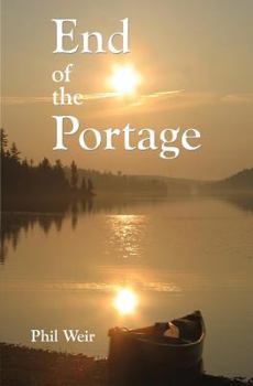 Paperback End of the Portage: A Canoe Memoir Book