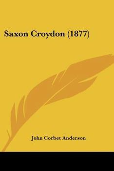 Paperback Saxon Croydon (1877) Book