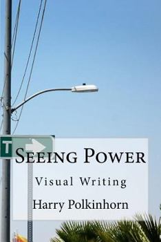 Paperback Seeing Power: Visual Writing Book
