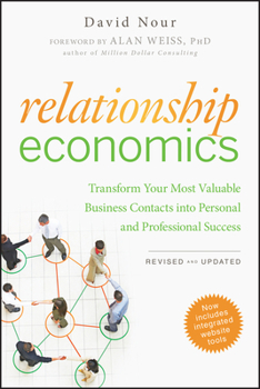 Paperback Relationship Economics: Transform Your Most Valuable Business Contacts Into Personal and Professional Success Book