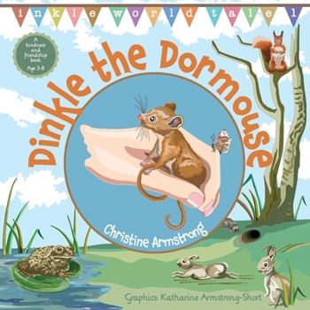 Paperback Dinkle the Dormouse: A rhyming woodland adventure storybook, beautifully illustrated with map and hidden key. Book