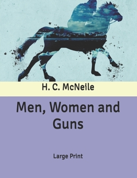 Men, Women and Guns: Large Print