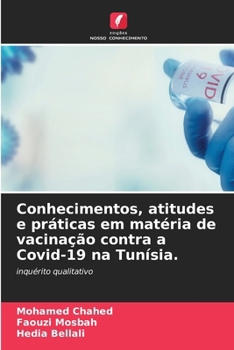 Paperback Conhecimentos, atitudes e práticas em matéria de vacinação contra a Covid-19 na Tunísia. [Portuguese] Book