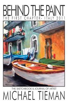 Paperback Behind the Paint: The First Chapter - Italy 2011 Book