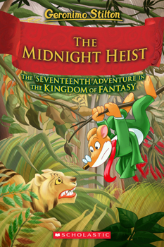 Hardcover The Midnight Heist (Geronimo Stilton and the Kingdom of Fantasy #17) Book