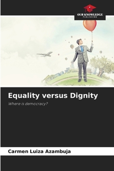 Paperback Equality versus Dignity Book