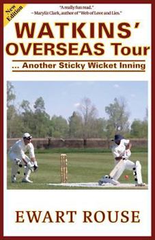 Paperback Watkins' Overseas Tour: Another Sticky Wicket Inning, a Cricket Novel, New Edition Book