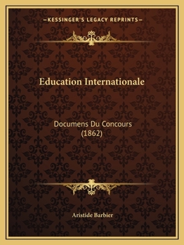 Paperback Education Internationale: Documens Du Concours (1862) [French] Book