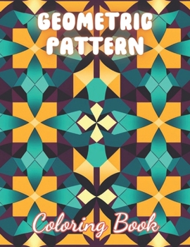 Paperback Geometric Pattern Coloring Book: 100+ High-Quality and Unique Coloring Pages For All Fans Book