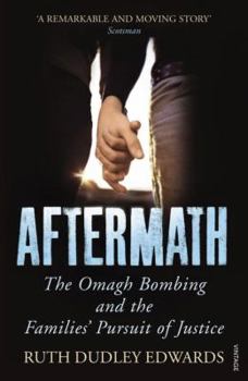 Paperback Aftermath: The Omagh Bombing and the Families' Pursuit of Justice Book