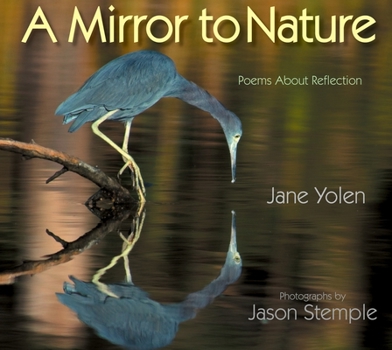 Hardcover A Mirror to Nature: Poems about Reflection Book