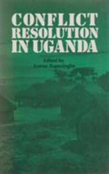 Hardcover Conflict Resolution in Uganda Book