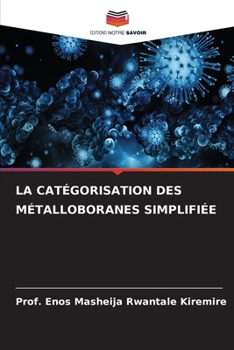 La Catégorisation Des Métalloboranes Simplifiée (French Edition)