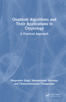 Quantum Algorithms and Their Applications in Cryptology