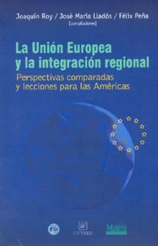 Paperback La Union Europea y La Integracion Regional [Spanish] Book