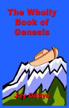 The Wholly Book of Genesis