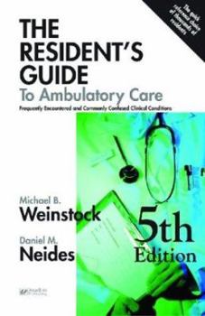 Paperback The Resident's Guide to Ambulatory Care: Frequently Encountered and Commonly Confused Clinical Conditions Book