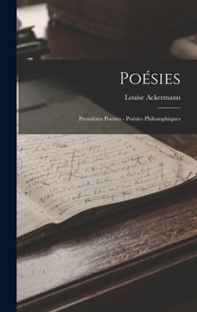 Hardcover Poésies: Premières Poésies - Poésies Philosophiques [French] Book