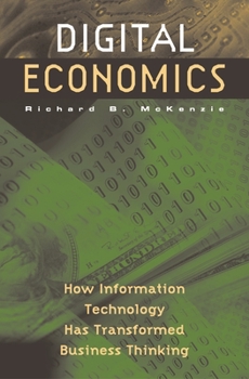 Hardcover Digital Economics: How Information Technology Has Transformed Business Thinking Book