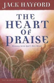 Hardcover The Heart of Praise: Worship After God's Own Heart Book