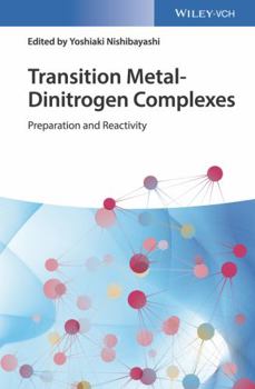 Hardcover Transition Metal-Dinitrogen Complexes: Preparation and Reactivity Book