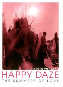 Hardcover Happy Daze: The Summers of Love Book