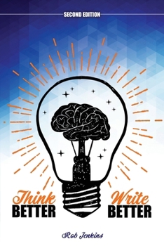 Paperback Think Better, Write Better Book