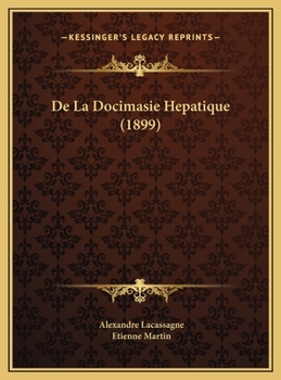 Hardcover De La Docimasie Hepatique (1899) [French] Book