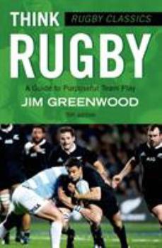 Paperback Rugby Classics: Think Rugby: A Guide to Purposeful Team Play Book