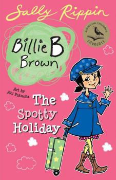 The Spotty Holiday - Book #13 of the Billie B Brown