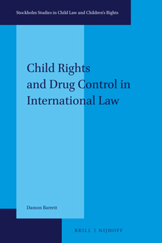 Hardcover Child Rights and Drug Control in International Law Book