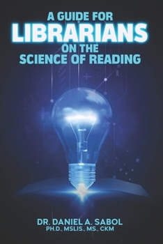 Paperback A Guide for Librarians on the Science of Reading Book