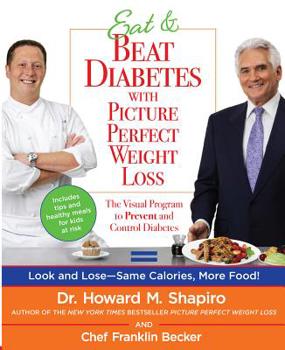 Paperback Eat & Beat Diabetes with Picture Perfect Weight Loss: The Visual Program to Prevent and Control Diabetes Book