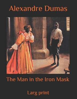 Paperback The Man in the Iron Mask: Larg print Book