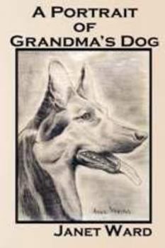 Paperback A Portrait of Grandma's Dog Book
